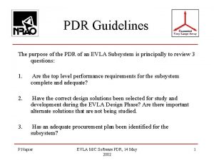 PDR Guidelines The purpose of the PDR of