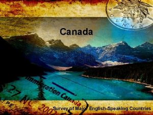 Canada Survey of Major EnglishSpeaking Countries True or