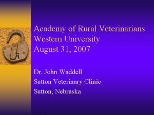 Academy of Rural Veterinarians Western University August 31