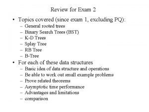 Review for Exam 2 Topics covered since exam