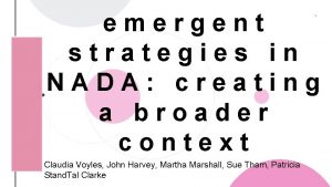 emergent strategies in NADA creating a broader context