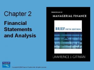 Chapter 2 Financial Statements and Analysis Copyright 2009