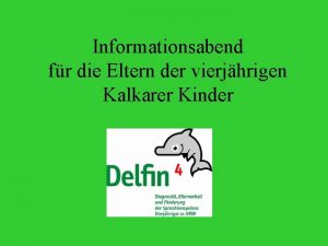 Informationsabend fr die Eltern der vierjhrigen Kalkarer Kinder