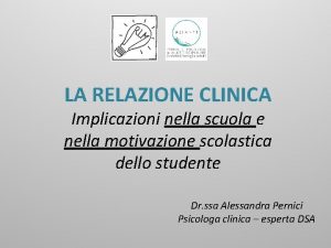 LA RELAZIONE CLINICA Implicazioni nella scuola e nella