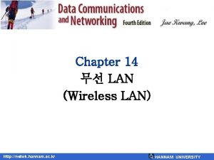Chapter 14 LAN Wireless LAN Http netwk hannam