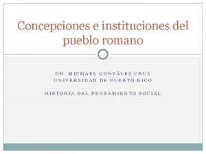 Concepciones e instituciones del pueblo romano DR MICHAEL