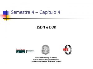 Semestre 4 Captulo 4 ISDN e DDR Cisco