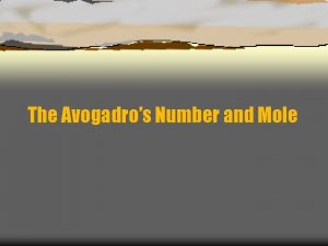 The Avogadros Number and Mole History About 200