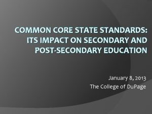 COMMON CORE STATE STANDARDS ITS IMPACT ON SECONDARY