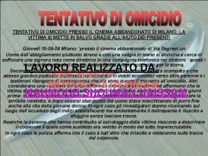 TENTATIVO DI OMICIDIO PRESSO IL CINEMA ABBANDONATO DI