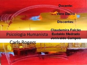 Docente Vera Decc Discentes Psicologia Humanista Carls Rogers