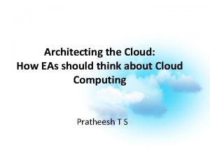 Architecting the Cloud How EAs should think about