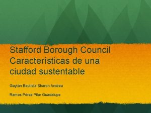 Stafford Borough Council Caractersticas de una ciudad sustentable