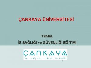 ANKAYA NVERSTES TEMEL SALII ve GVENL ETM TEMEL