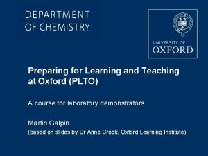 Preparing for Learning and Teaching at Oxford PLTO