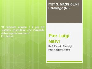 ITET G MAGGIOLINI Parabiago MI Il cemento armato