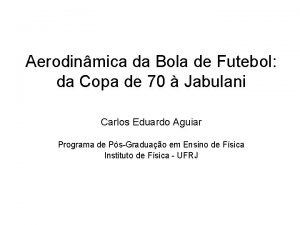 Aerodinmica da Bola de Futebol da Copa de