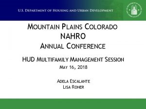 MOUNTAIN PLAINS COLORADO NAHRO ANNUAL CONFERENCE HUD MULTIFAMILY