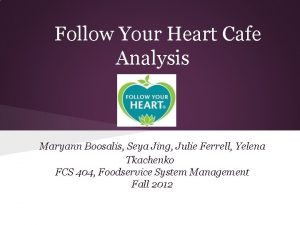 Follow Your Heart Cafe Analysis Maryann Boosalis Seya
