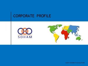 SOHAM IT SERVICES PVT LTD CORPORATE PROFILE 2011