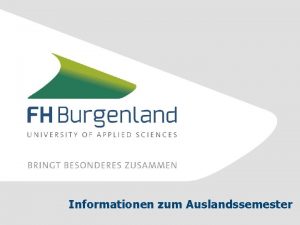 Informationen zum Auslandssemester Partnerhochschulen Fachhochschule Burgenland Gmb H