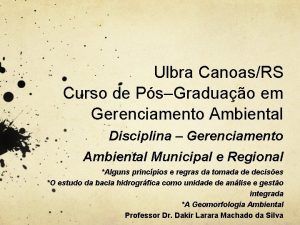 Ulbra CanoasRS Curso de PsGraduao em Gerenciamento Ambiental