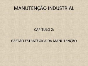 MANUTENO INDUSTRIAL CAPTULO 2 GESTO ESTRATGICA DA MANUTENO