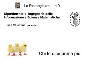 Le Pierangiolate n 9 Dipartimento di Ingegneria della