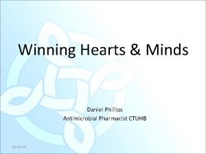 Winning Hearts Minds Daniel Phillips Antimicrobial Pharmacist CTUHB