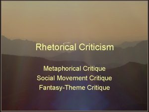 Rhetorical Criticism Metaphorical Critique Social Movement Critique Fantasy