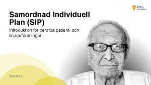 Samordnad Individuell Plan SIP Introduktion fr berrda patient