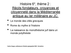 Histoire 6 thme 2 Rcits fondateurs croyances et