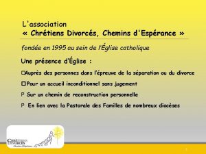 Lassociation Chrtiens Divorcs Chemins dEsprance fonde en 1995