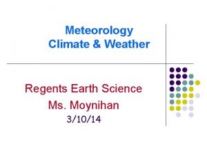 Meteorology Climate Weather Regents Earth Science Ms Moynihan