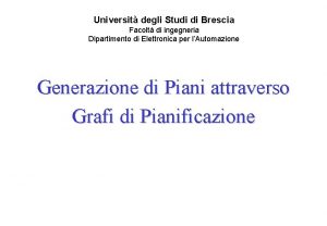 Universit degli Studi di Brescia Facolt di ingegneria