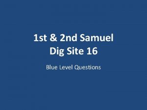 1 st 2 nd Samuel Dig Site 16