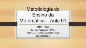 Metodologia do Ensino da Matemtica Aula 01 IMES