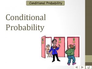 Conditional Probability Conditional Probability PA B means the