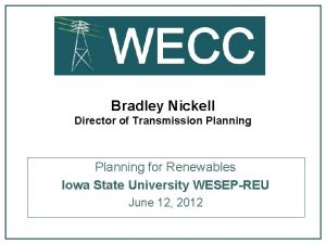 Bradley Nickell Director of Transmission Planning for Renewables