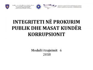 INTEGRITETI N PROKURIM PUBLIK DHE MASAT KUNDR KORRUPSIONIT