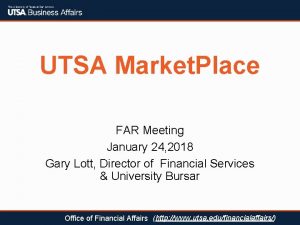 UTSA Market Place FAR Meeting January 24 2018