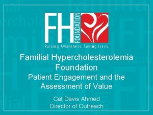 Familial Hypercholesterolemia Foundation Patient Engagement and the Assessment