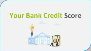 Your Bank Credit Score Business Bank Accounts It