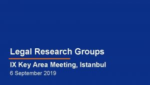 Legal Research Groups IX Key Area Meeting Istanbul
