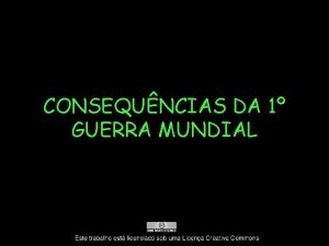 CONSEQUNCIAS DA 1 GUERRA MUNDIAL CONSEQUNCIAS DEMOGRFICAS Cerca