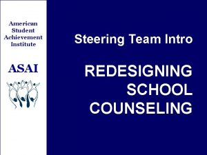 American Student Achievement Institute ASAI Steering Team Intro