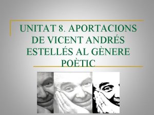 UNITAT 8 APORTACIONS DE VICENT ANDRS ESTELLS AL