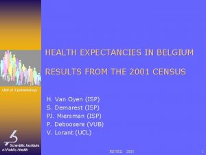HEALTH EXPECTANCIES IN BELGIUM RESULTS FROM THE 2001