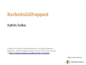 Karbokslhapped Katrin Soika Avaldatud Creative Commonsi litsentsi Autorile