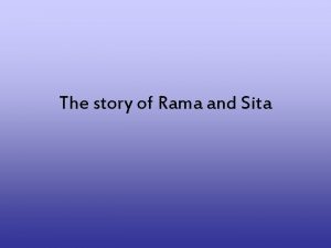 The story of Rama and Sita A good